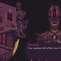 Fortuna sits at her desk inside her two story home, with Abramar, a snake like being, wrapped under and beside it. He peaks in at Fortuna and, with a close up of his face, says, "Your answers will affect your fate. Dramatically"